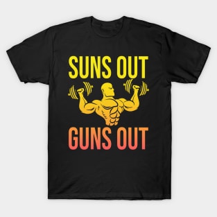 Sun's Out Guns Out T-Shirt